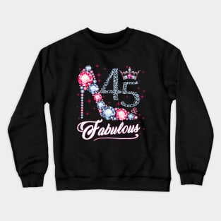 45 And and Fabulous 1975 45Th Birthday Gift Crewneck Sweatshirt